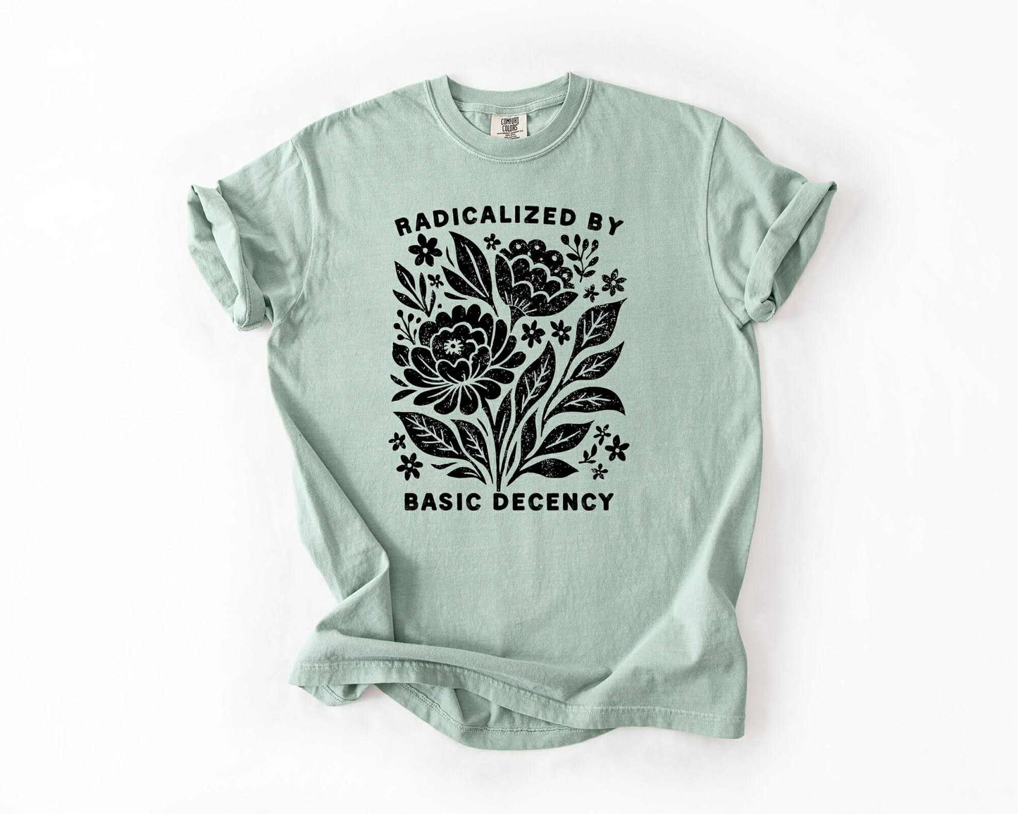 RADICALIZED BY BASIC DECENCY GRAPHIC TEE